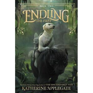 Endling: The First -- Katherine Applegate